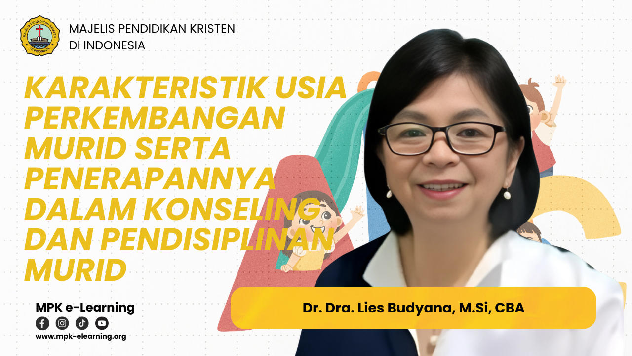 Terlindungi: Karakteristik Usia perkembangan Murid serta penerapannya dalam konseling dan pendisiplinan murid